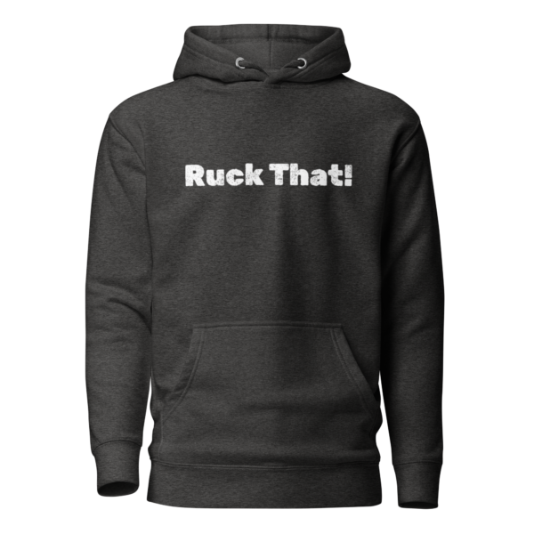 Ruck That! Hoodie - Image 8