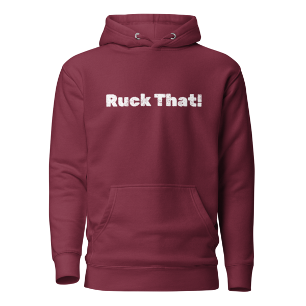 Ruck That! Hoodie - Image 7
