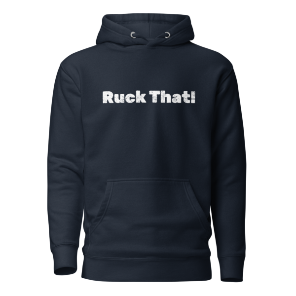 Ruck That! Hoodie